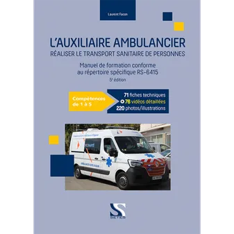 L'auxiliaire ambulancier - Réaliser le transport sanitaire de personnes
