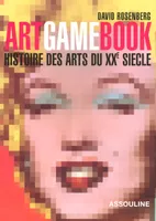 ARTGAMEBOOK, histoire des arts du XXe siècle