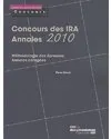 Concours des IRA, annales 2010. Méthodologie des épreuves, corrigées, annales 2010