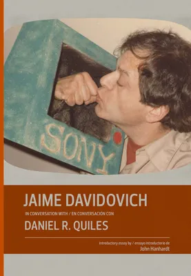 Jaime Davidovich Daniel R. Quiles /anglais