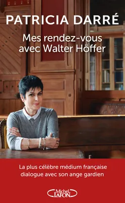 Mes rendez-vous avec Walter Höffer, RENDEZ-VOUS AVEC WALTER HOFFER [NUM]