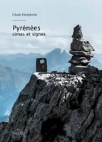 Pyrénées, cimes et signes