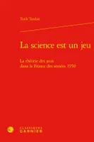 La science est un jeu, La théorie des jeux dans la France des années 1950