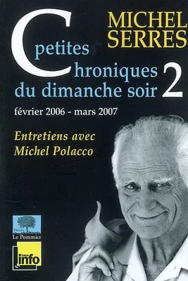 2, Petites chroniques du dimanche soir entretiens avec Michel Polacco, Volume 2, Février 2006-mars 2007 : entretiens avec Michel Polacco