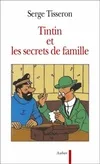 Tintin et les secrets de famille, secrets de famille, troubles mentaux et création