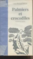 Palmiers et crocodiles - Nouvelles noires gardoises - collection 