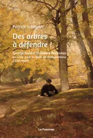 Des Arbres à défendre !, George sand et théodore rousseau en lutte pour la forêt de fontainebleau (1830-1880)