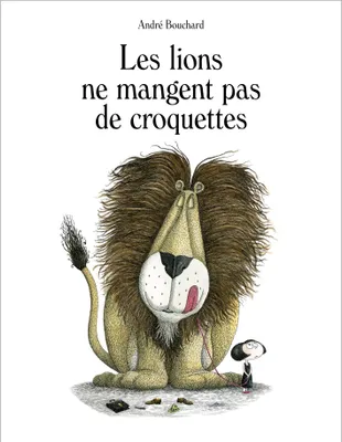 LIONS NE MANGENT PAS DE CROQUETTES (LES)