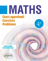 Mathématiques 4ème, Cours approfondi, exercices et problèmes
