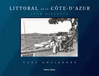 Les albums de Jean Gilletta, Littoral de la Côte d'Azur, vues anciennes (édition bilingue français-anglais)