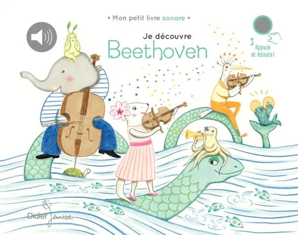 Livres Jeunesse de 3 à 6 ans Recueils, contes et histoires lues Mon petit livre sonore, Je découvre Beethoven Delphine Renon