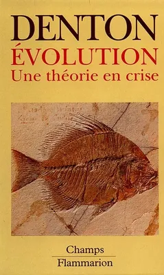 Evolution - une theorie en crise, une théorie en crise