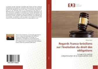 Regards franco-bresiliens sur l'evolution du droit des obligations, Le juge et le contrat L'objectivisation de la responsabilite civile