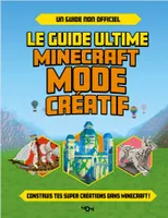 Le guide ultime Minecraft - Mode creatif