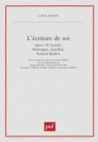 L'écriture de soi, Ignace de Loyola, Montaigne, Stendhal, Roland Barthes