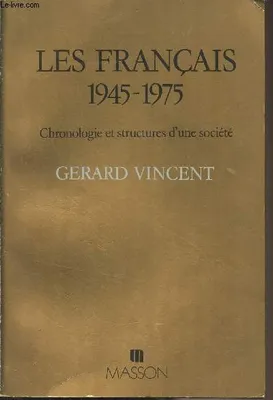 [1], 1945-1975, Les français 1945-1975 Chronologie et structures d'une société