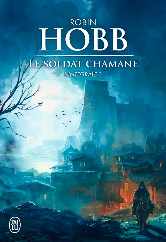 Livres Littératures de l'imaginaire Science-Fiction 3, Le Soldat chamane, L'intégrale Robin Hobb