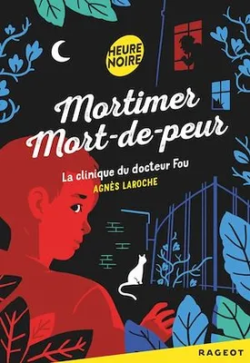 Mortimer Mort-de-peur : La clinique du docteur fou