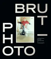 Photo-brut, Collection bruno decharme & compagnie