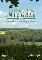 La production intégrée – une autre forme d'agriculture (DVD)