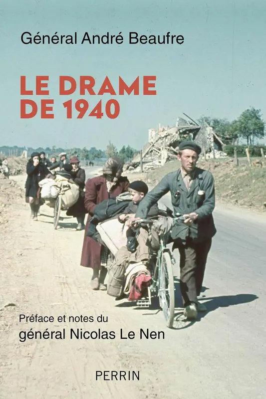 Livres Histoire et Géographie Histoire Seconde guerre mondiale Le drame de 1940 Général André Beaufre