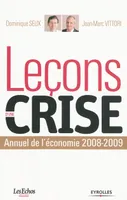 Leçons d'une crise, Annuel de l'économie, 2008-2009 - Coédtion Les Echos