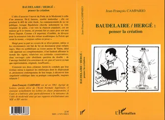 Baudelaire-Hergé, penser la création