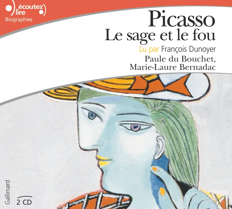 Picasso, Le sage et le fou Paule Du Bouchet, Marie-Laure Bernadac
