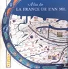 4, Atlas de la France de l'an Mil., Avec l'aide technique de J. LEURIDAN.