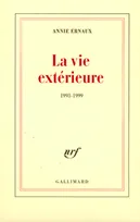 La vie extérieure, (1993-1999)