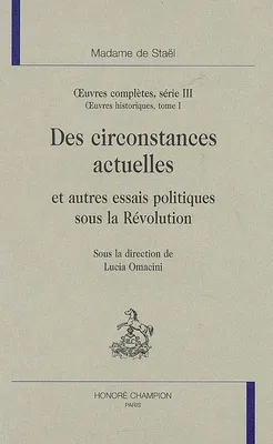 Oeuvres complètes / madame de Staël, Tome 1, Oeuvres historiques