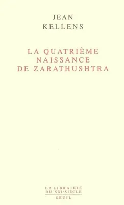 La Quatrième Naissance de Zarathushtra