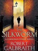 The Silkworm : Cormoran Strike Book 2