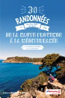 30 Randonnées sur les GR - De la Haute  Provence à la Méditerranée