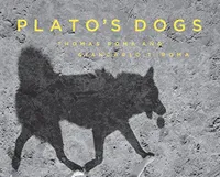Thomas Roma Plato's Dogs /anglais