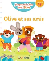 J'apprends à lire avec Olive - Olive et ses amis - niveau 2