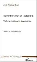 Schopenhauer et Nietzsche, Vouloir-vivre et volonté de puissance