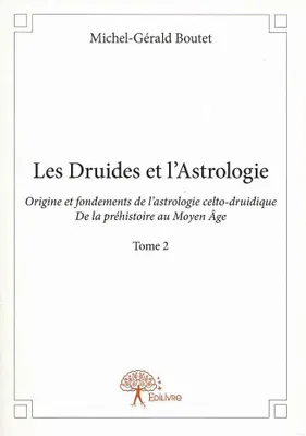 2, Les Druides et l'Astrologie- tome 2