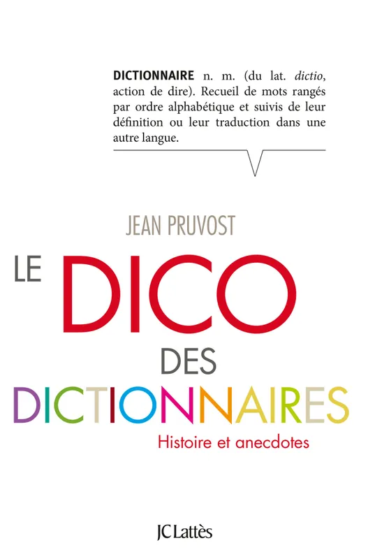 Livres Sciences Humaines et Sociales Actualités Le Dico des dictionnaires Jean Pruvost