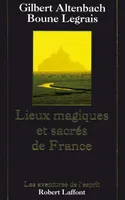Lieux magiques et sacrés de France- NE