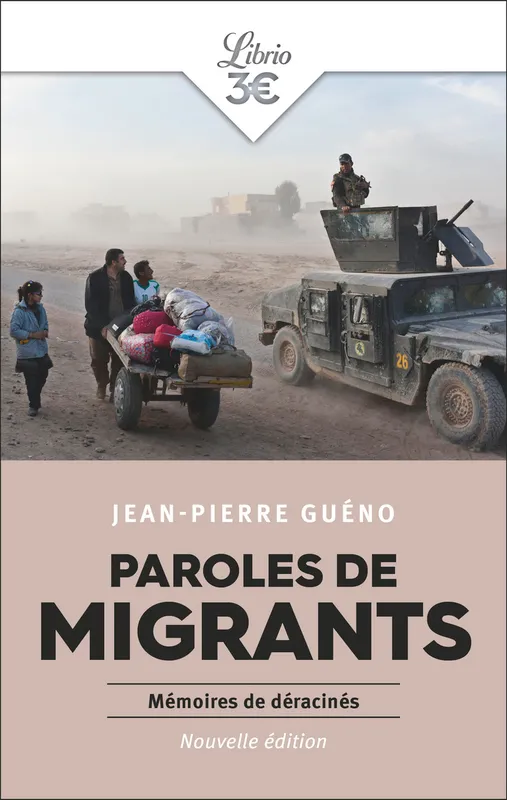 Livres Sciences Humaines et Sociales Actualités Paroles de migrants, Mémoires de déracinés Jean-Pierre Guéno