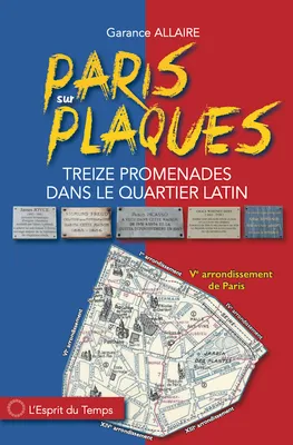 Paris sur plaques, Treize promenades dans le quartier latin