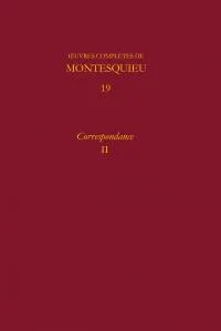 Oeuvres complètes de Montesquieu / [éd. par la] Société Montesquieu, 19, Oeuvres complètes de Montesquieu, [lettres 365-651]