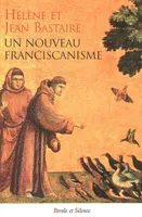 Nouveau franciscanisme, les petits frères et les petites soeurs de la Création