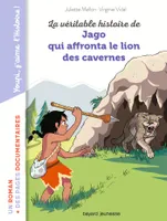La véritable histoire de Jago face au lion des cavernes