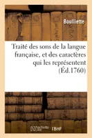 Traité des sons de la langue française, et des caractères qui les représentent