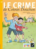 Ribambelle CE1 série jaune éd. 2016 - Le crime de Cornin Bouchon - Album 5