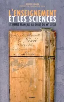 L'enseignement et les sciences, l'exemple français au début du XXe siècle