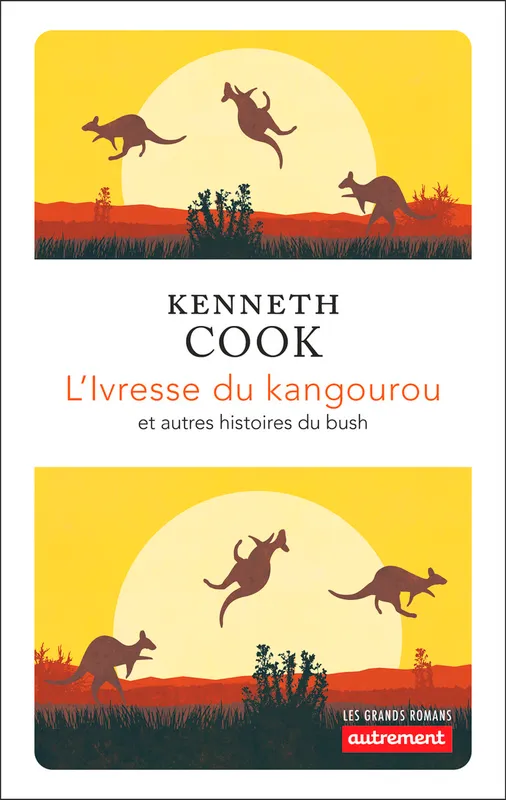Livres Littérature et Essais littéraires Nouvelles L'ivresse du kangourou et autres histoires du bush, et autres histoires du bush Kenneth Cook