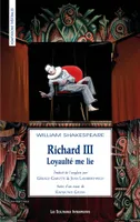 Richard III : loyaulté me lie